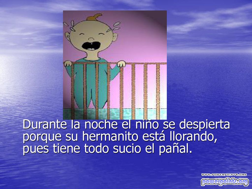 Durante la noche el niño se despierta porque su hermanito está llorando, pues tiene todo sucio el pañal.