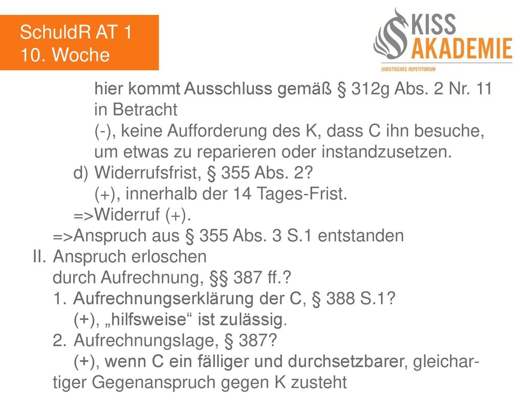 SchuldR AT Woche. hier kommt Ausschluss gemäß § 312g Abs. 2 Nr. 11 in Betracht.