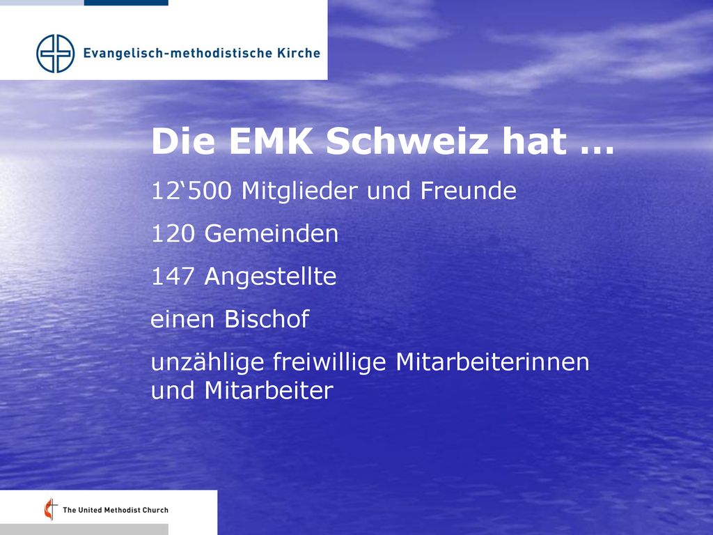 Die EMK Schweiz hat … 12‘500 Mitglieder und Freunde 120 Gemeinden