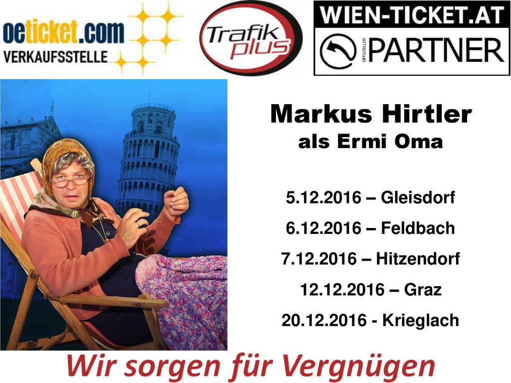 Markus Hirtler als Ermi Oma – Gleisdorf – Feldbach