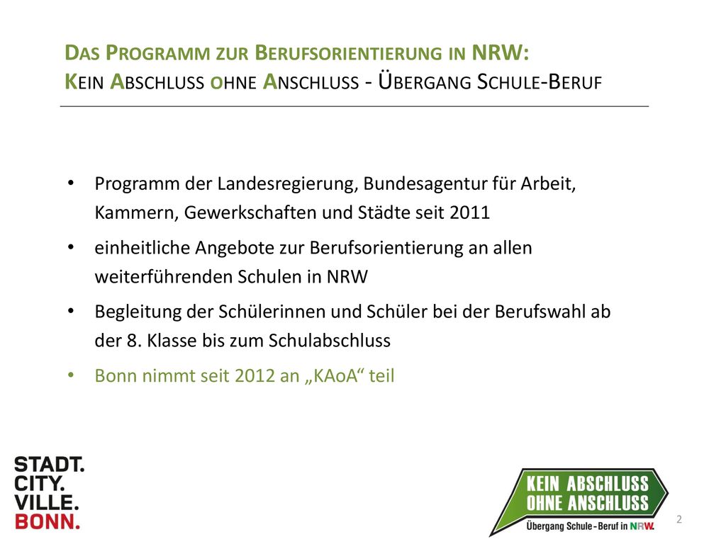 Das Programm zur Berufsorientierung in NRW: Kein Abschluss ohne Anschluss - Übergang Schule-Beruf