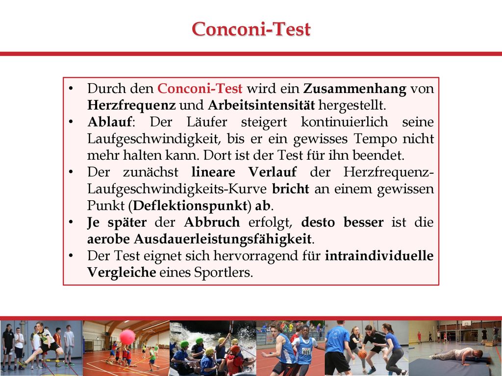 Conconi-Test Durch den Conconi-Test wird ein Zusammenhang von Herzfrequenz und Arbeitsintensität hergestellt.