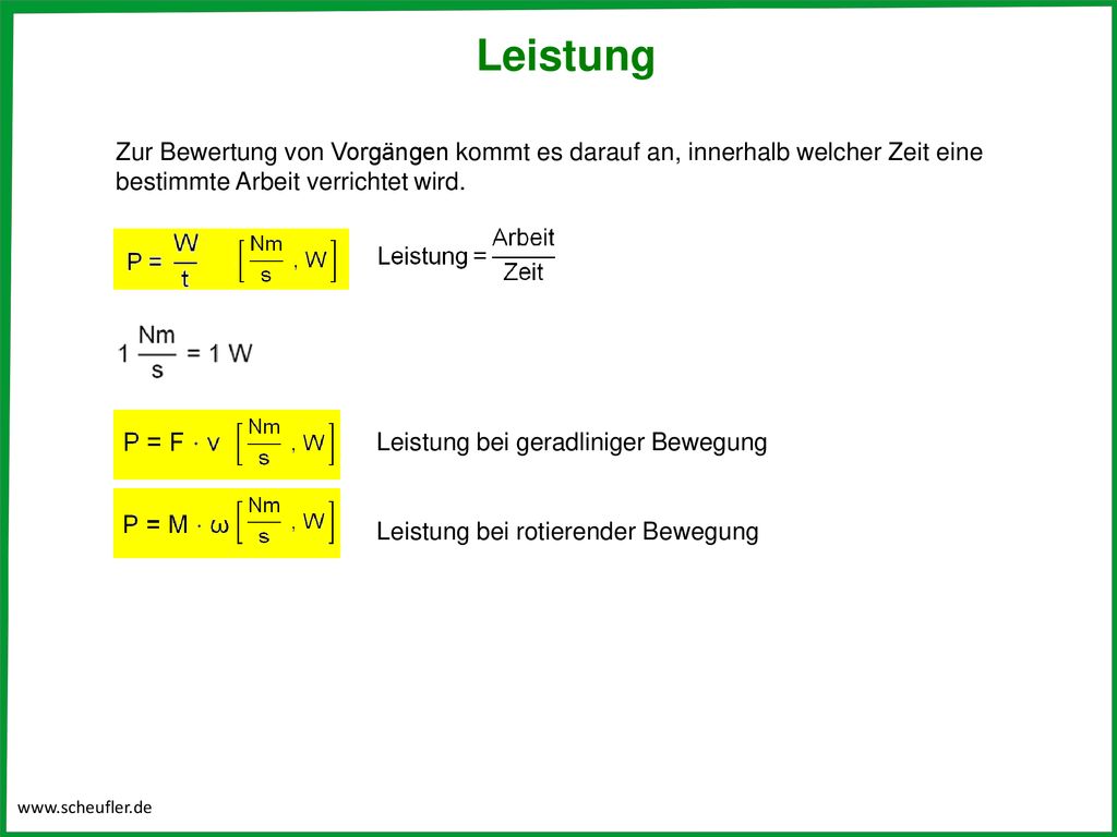 Leistung Zur Bewertung von Vorgängen kommt es darauf an, innerhalb welcher Zeit eine bestimmte Arbeit verrichtet wird.