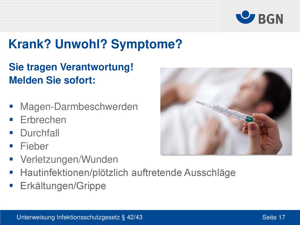 Krank Unwohl Symptome Sie tragen Verantwortung! Melden Sie sofort: