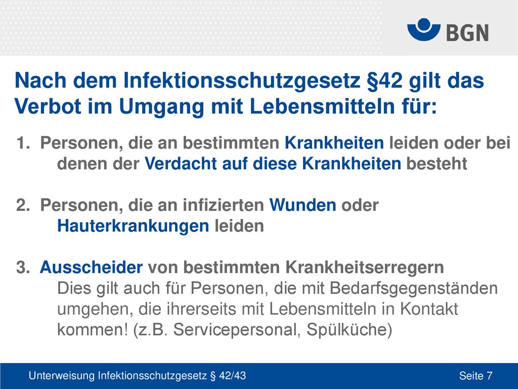 Nach dem Infektionsschutzgesetz §42 gilt das Verbot im Umgang mit Lebensmitteln für: