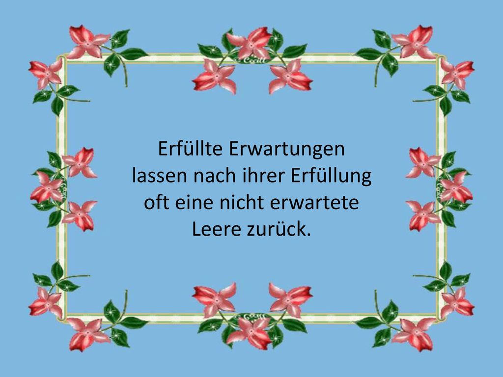 lassen nach ihrer Erfüllung oft eine nicht erwartete Leere zurück.