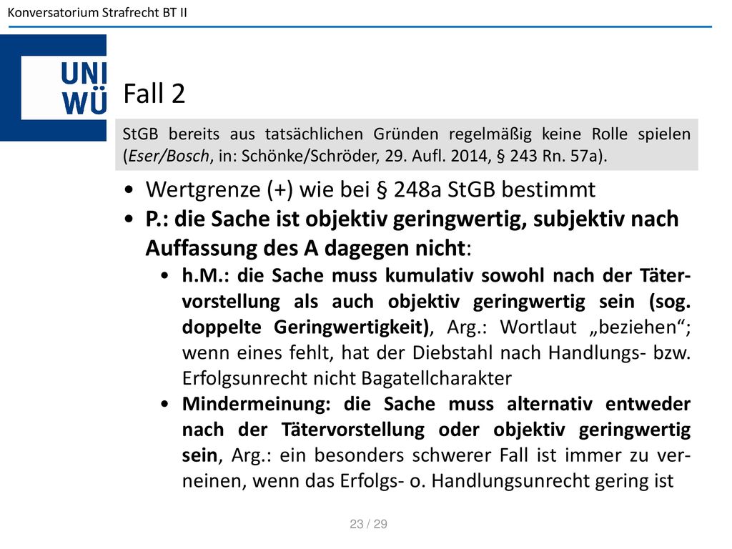 Fall 2 Wertgrenze (+) wie bei § 248a StGB bestimmt