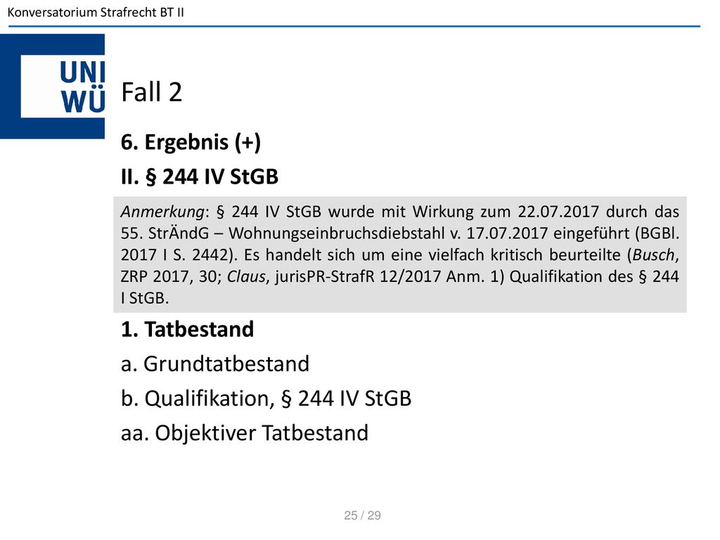Fall 2 6. Ergebnis (+) II. § 244 IV StGB 1. Tatbestand