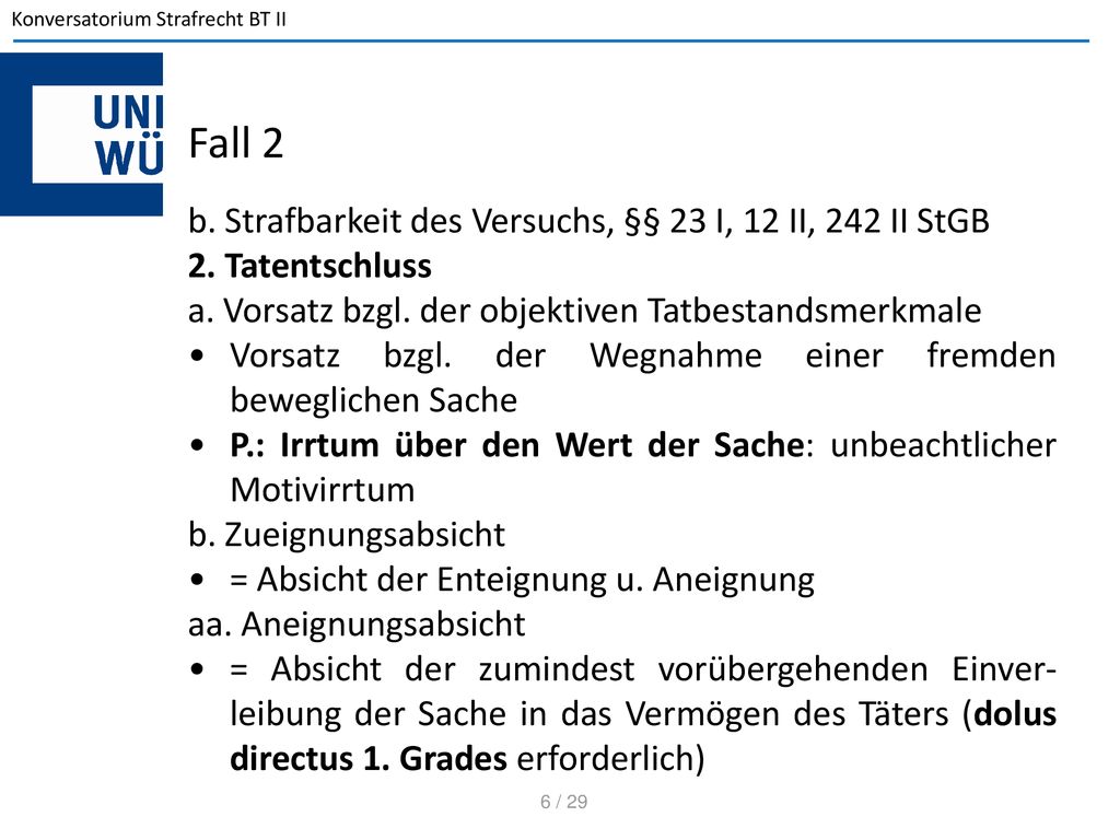 Fall 2 b. Strafbarkeit des Versuchs, §§ 23 I, 12 II, 242 II StGB