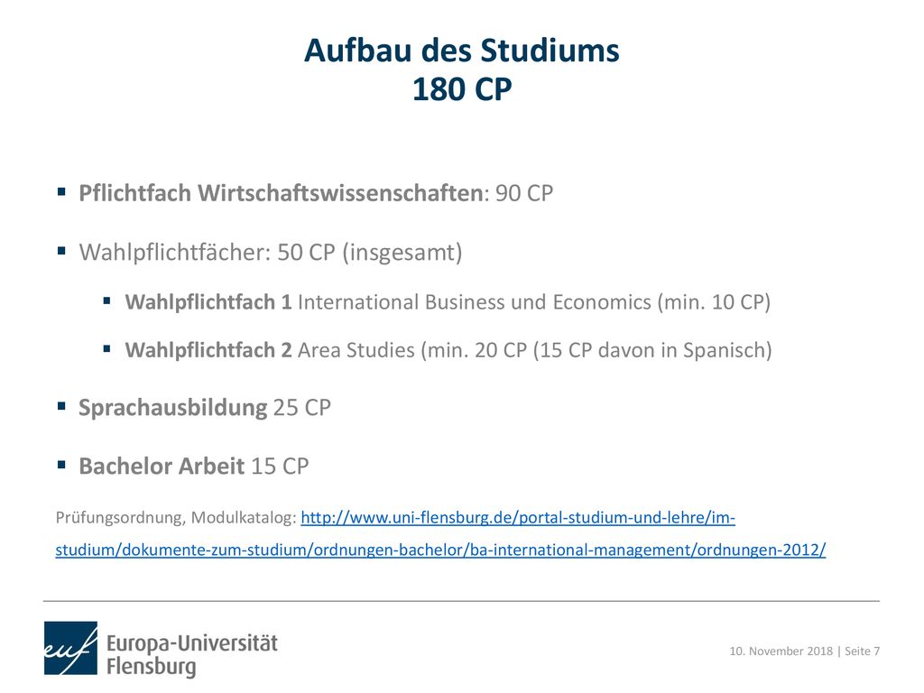Aufbau des Studiums 180 CP Pflichtfach Wirtschaftswissenschaften: 90 CP. Wahlpflichtfächer: 50 CP (insgesamt)