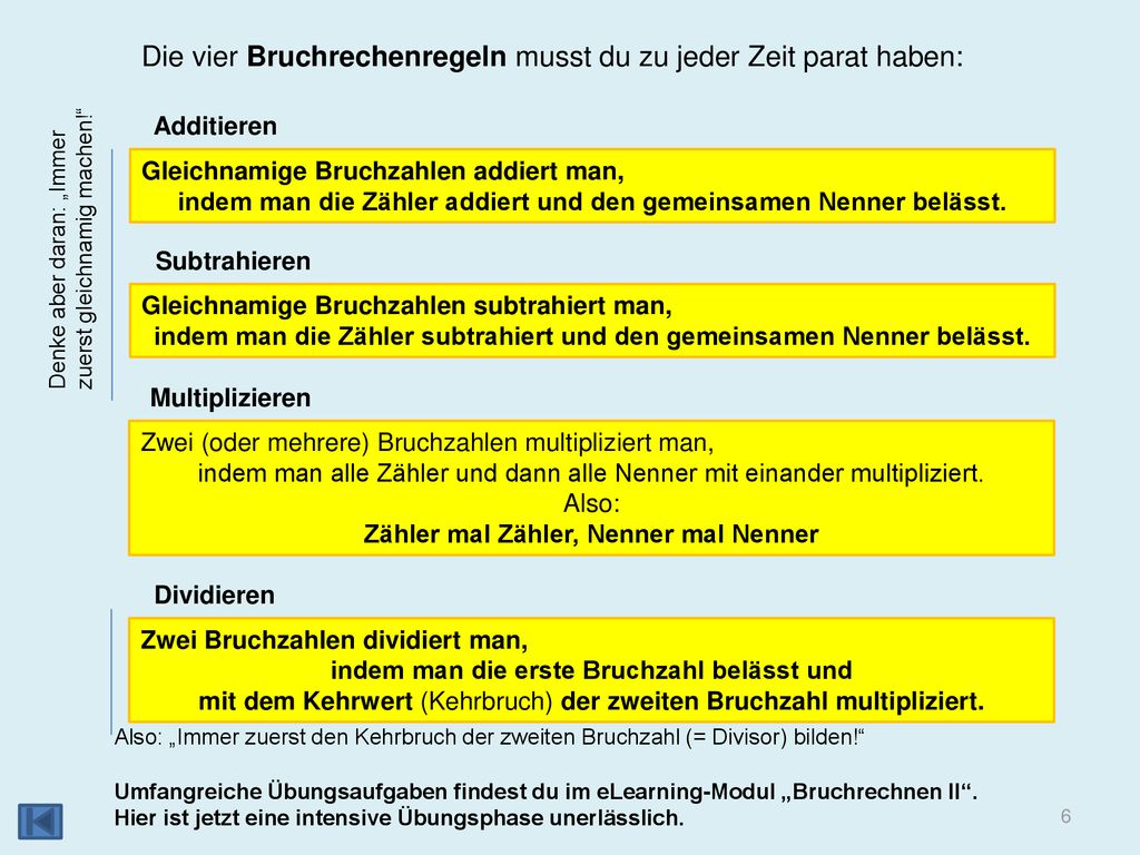 Die vier Bruchrechenregeln musst du zu jeder Zeit parat haben: