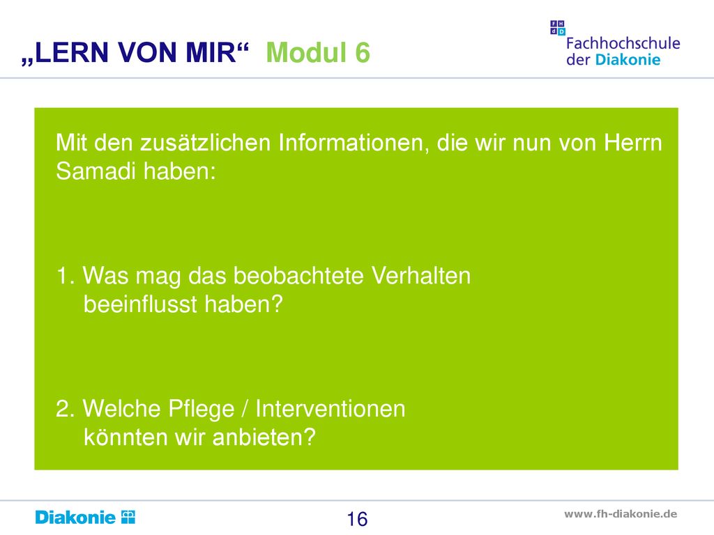 „LERN VON MIR Modul 6 Mit den zusätzlichen Informationen, die wir nun von Herrn Samadi haben: