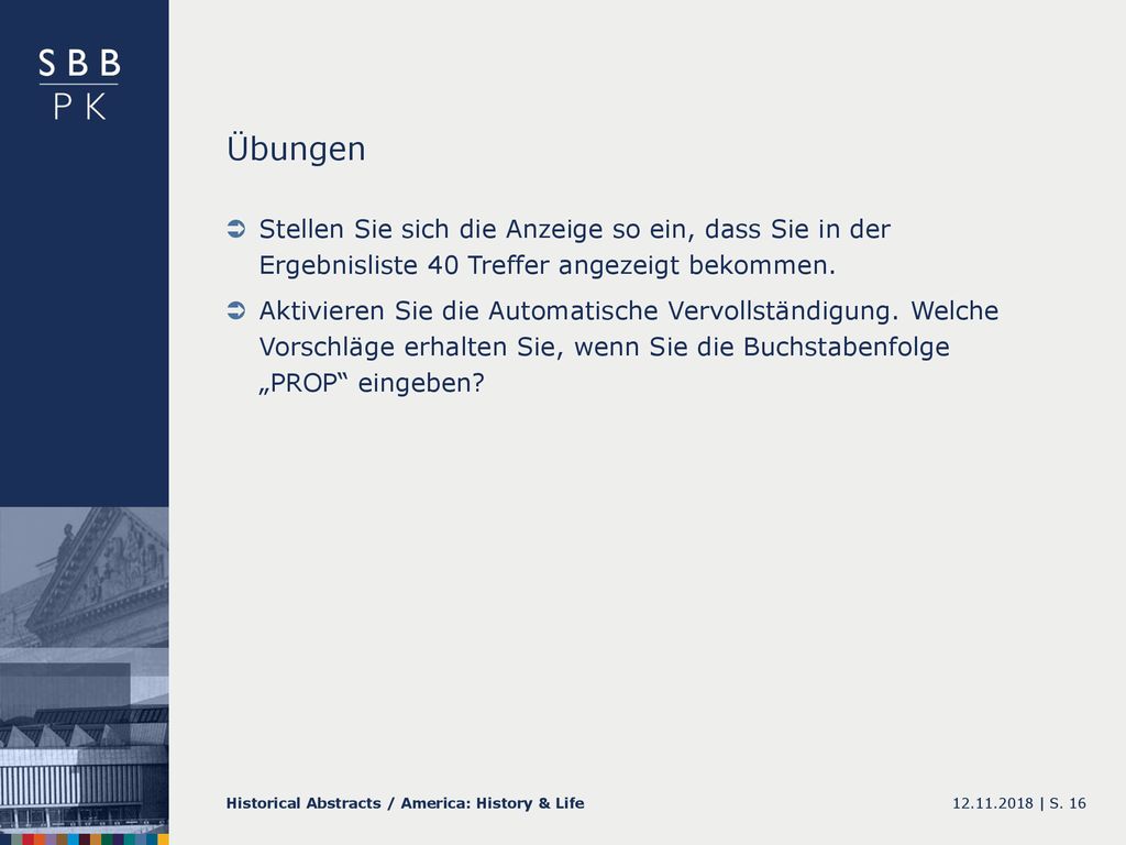 Übungen Stellen Sie sich die Anzeige so ein, dass Sie in der Ergebnisliste 40 Treffer angezeigt bekommen.