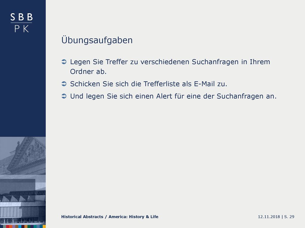 Übungsaufgaben Legen Sie Treffer zu verschiedenen Suchanfragen in Ihrem Ordner ab. Schicken Sie sich die Trefferliste als  zu.