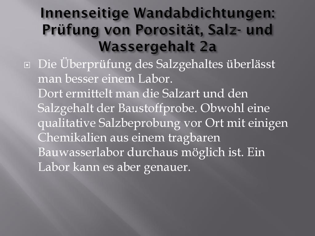 Innenseitige Wandabdichtungen: Prüfung von Porosität, Salz- und Wassergehalt 2a