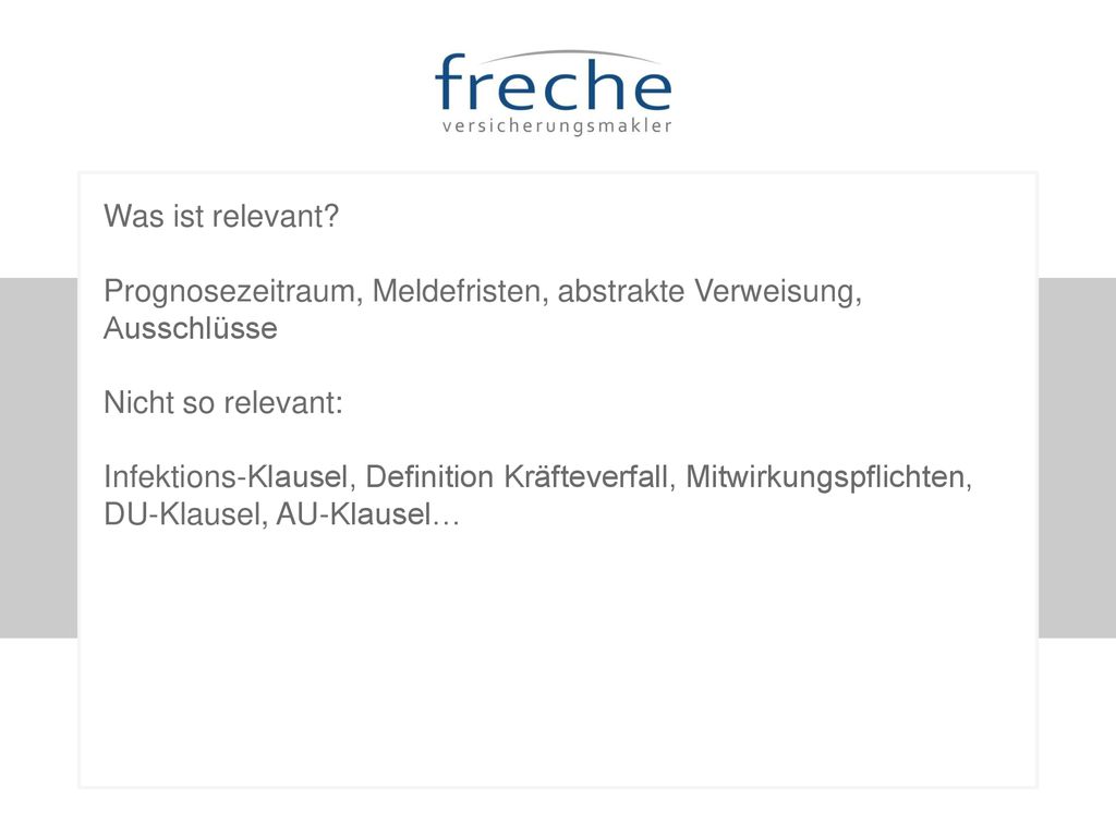 Was ist relevant Prognosezeitraum, Meldefristen, abstrakte Verweisung, Ausschlüsse. Nicht so relevant: