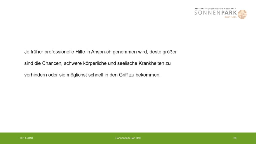 Je früher professionelle Hilfe in Anspruch genommen wird, desto größer