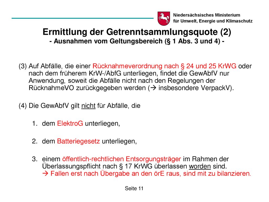 Ermittlung der Getrenntsammlungsquote (2) - Ausnahmen vom Geltungsbereich (§ 1 Abs. 3 und 4) -