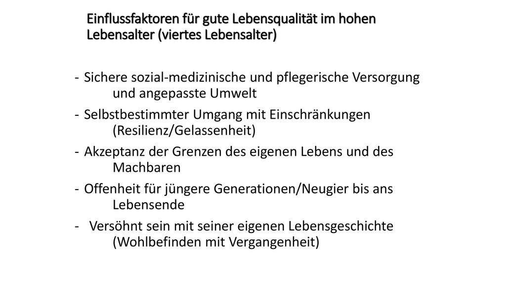 Einflussfaktoren für gute Lebensqualität im hohen Lebensalter (viertes Lebensalter)