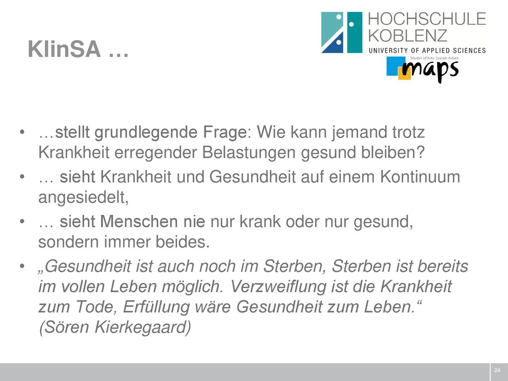 KlinSA … …stellt grundlegende Frage: Wie kann jemand trotz Krankheit erregender Belastungen gesund bleiben