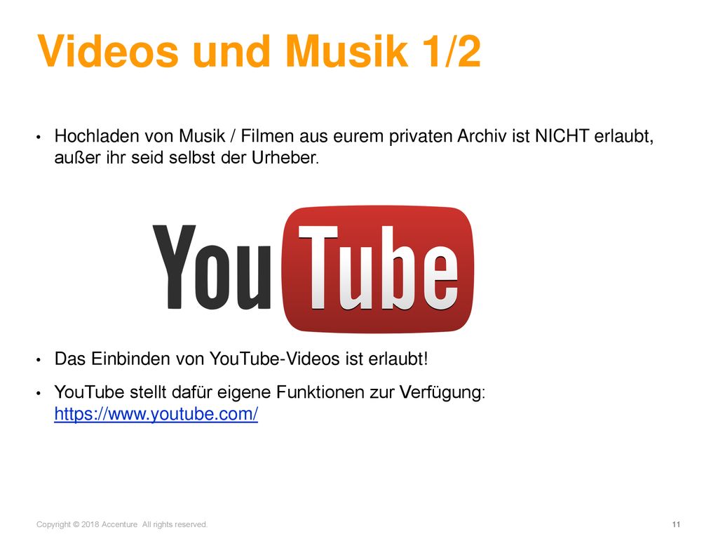 Videos und Musik 1/2 Hochladen von Musik / Filmen aus eurem privaten Archiv ist NICHT erlaubt, außer ihr seid selbst der Urheber.