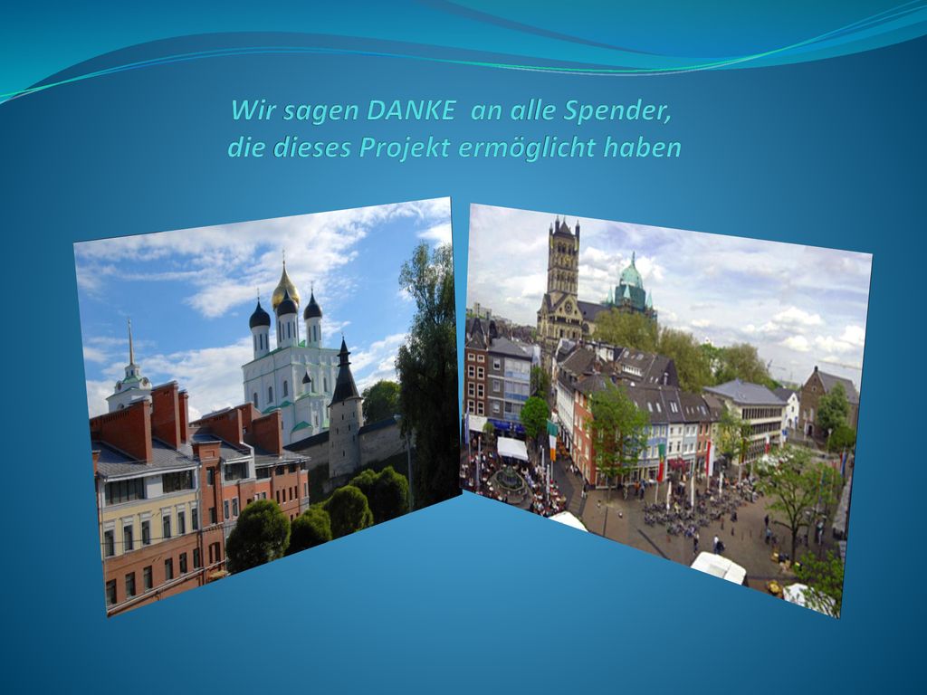 Wir sagen DANKE an alle Spender, die dieses Projekt ermöglicht haben
