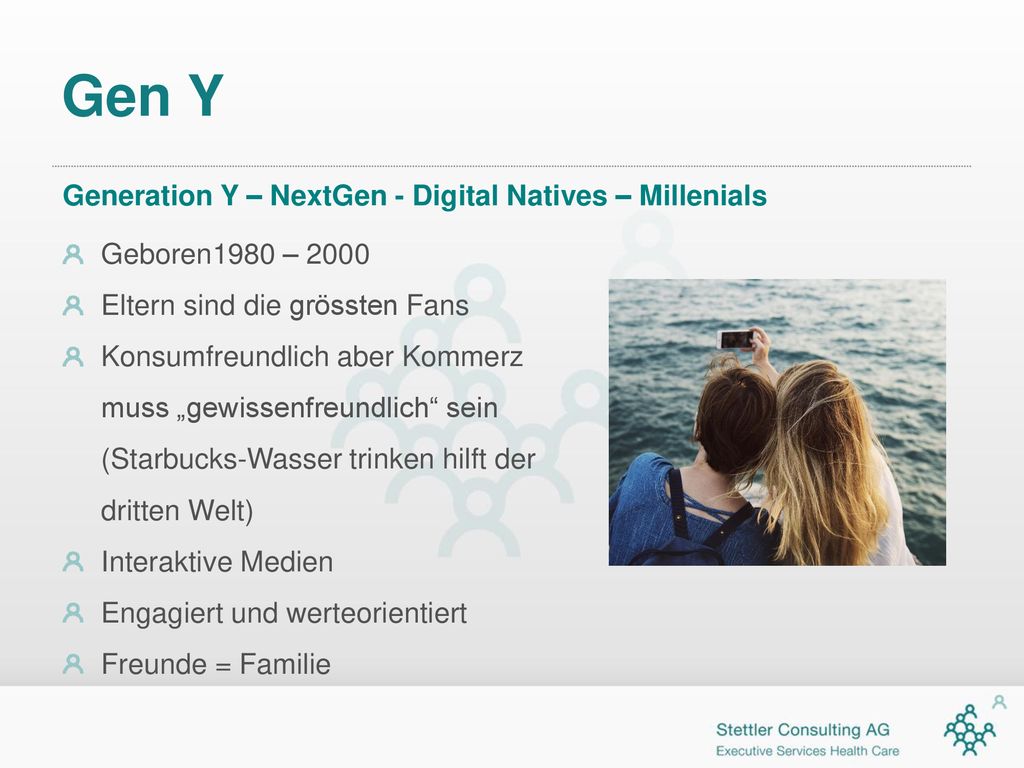 Gen Y Generation Y – NextGen - Digital Natives – Millenials
