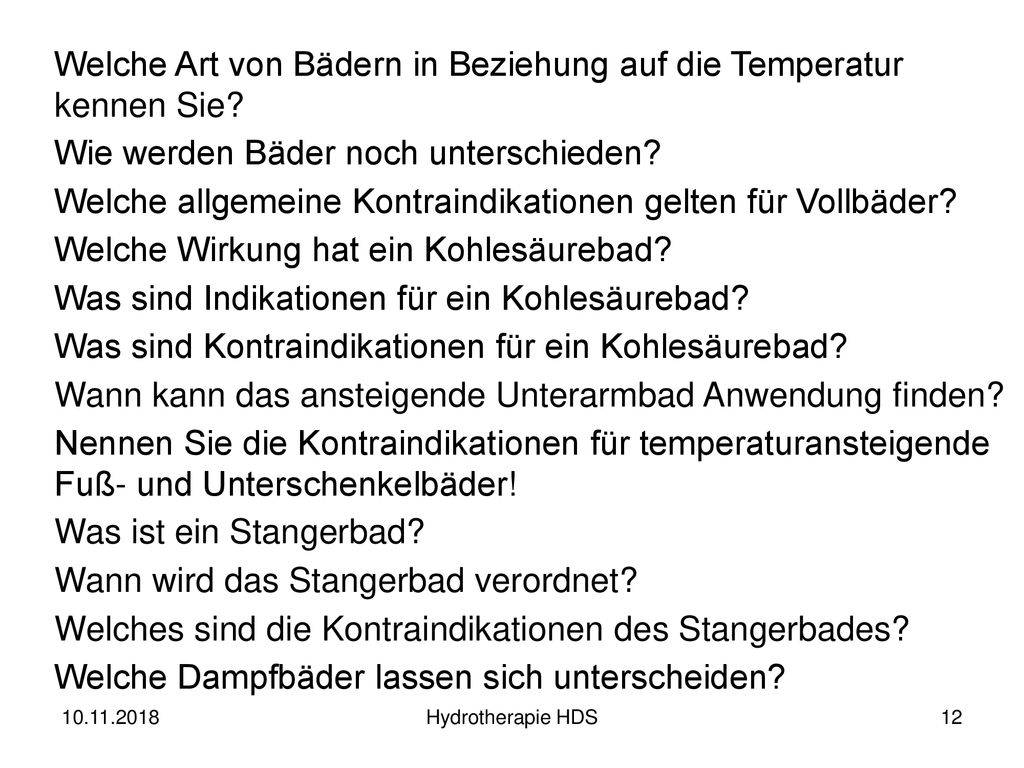 Welche Art von Bädern in Beziehung auf die Temperatur kennen Sie
