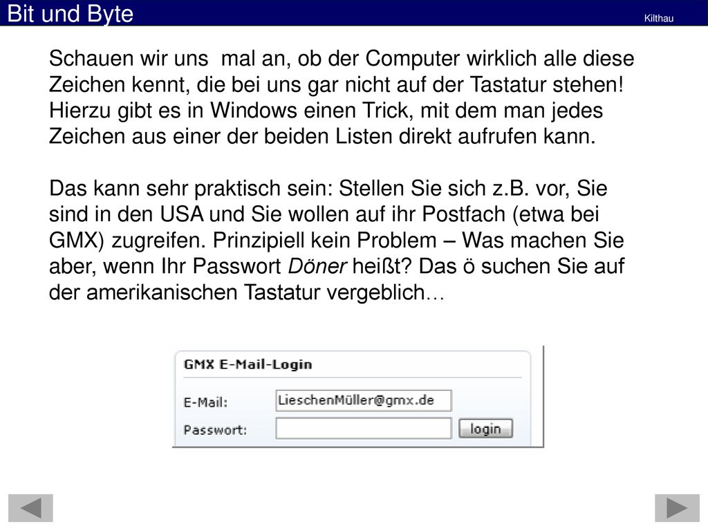 Schauen wir uns mal an, ob der Computer wirklich alle diese Zeichen kennt, die bei uns gar nicht auf der Tastatur stehen! Hierzu gibt es in Windows einen Trick, mit dem man jedes Zeichen aus einer der beiden Listen direkt aufrufen kann.