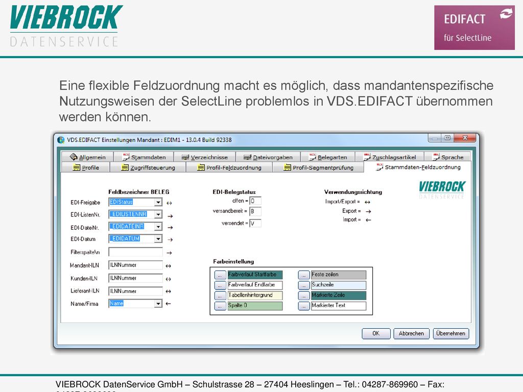 Eine flexible Feldzuordnung macht es möglich, dass mandantenspezifische Nutzungsweisen der SelectLine problemlos in VDS.EDIFACT übernommen werden können.