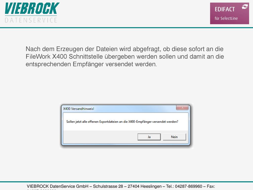 Nach dem Erzeugen der Dateien wird abgefragt, ob diese sofort an die