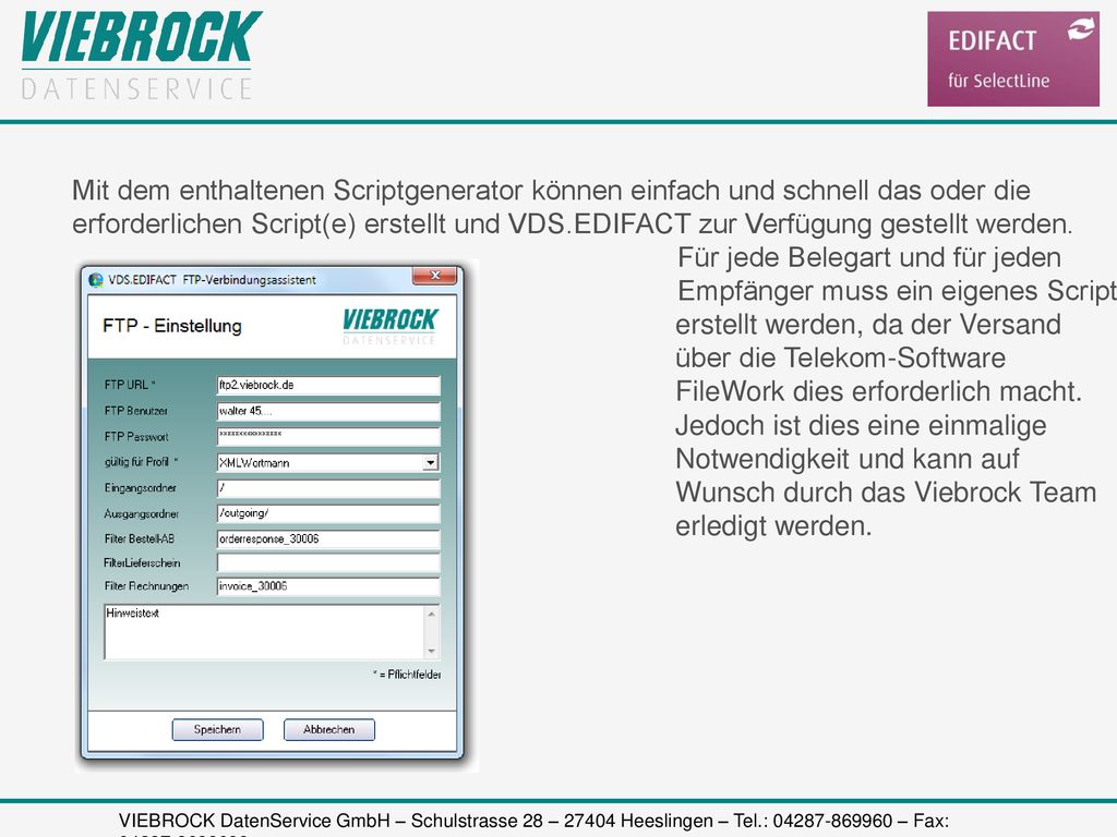 Mit dem enthaltenen Scriptgenerator können einfach und schnell das oder die
