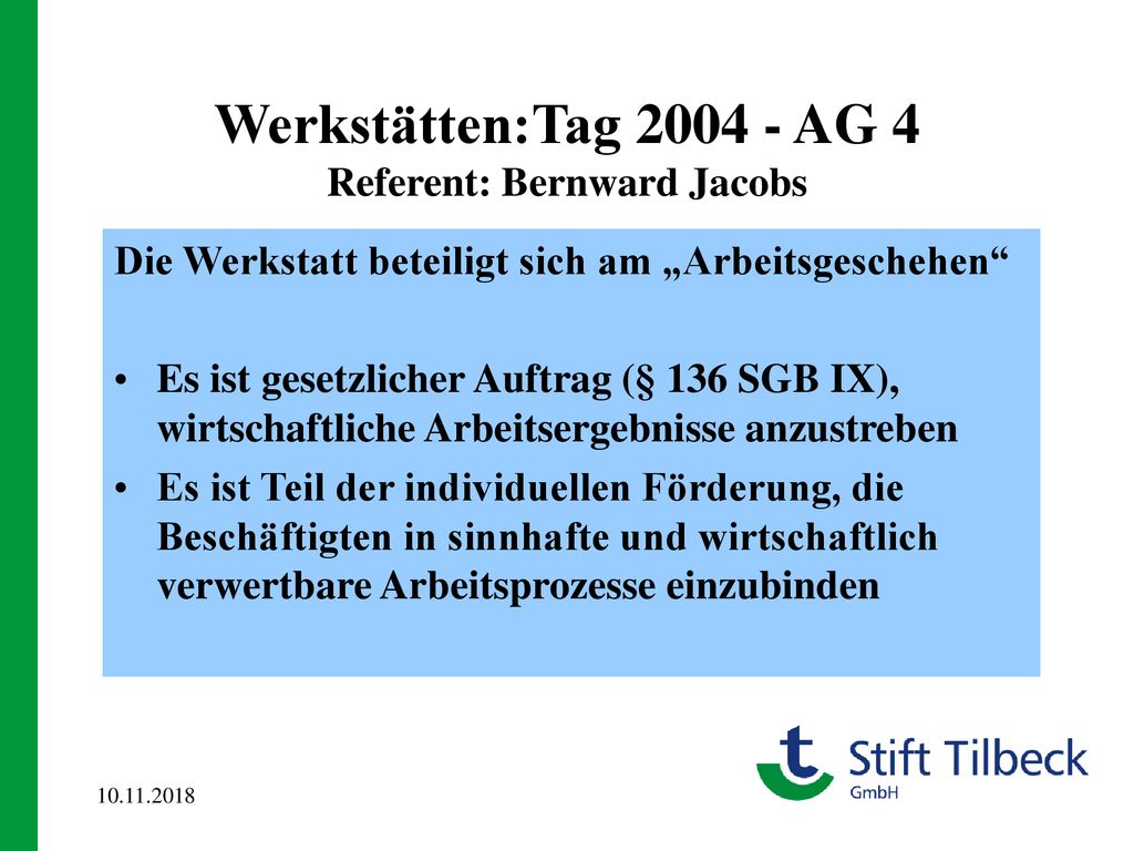 Werkstätten:Tag AG 4 Referent: Bernward Jacobs