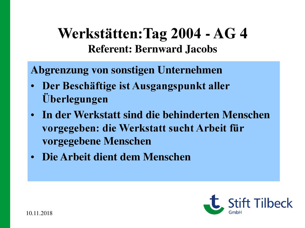 Werkstätten:Tag AG 4 Referent: Bernward Jacobs