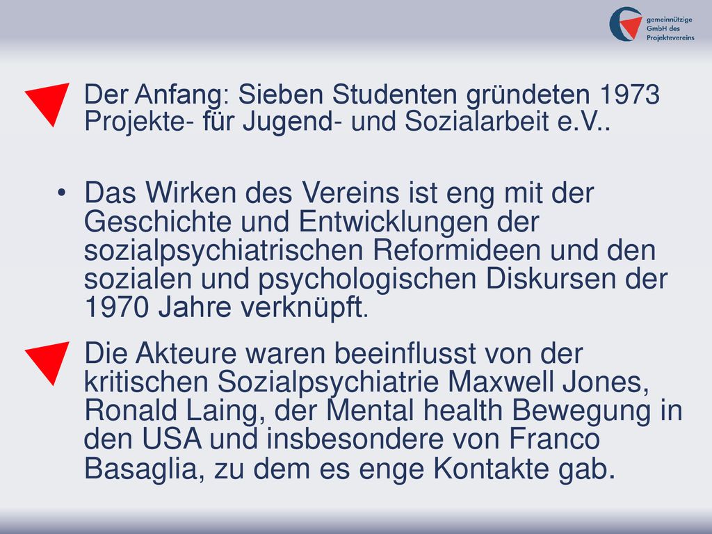 Der Anfang: Sieben Studenten gründeten 1973 Projekte- für Jugend- und Sozialarbeit e.V..