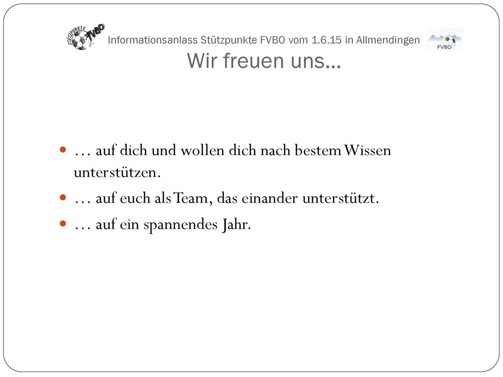 … auf dich und wollen dich nach bestem Wissen unterstützen.