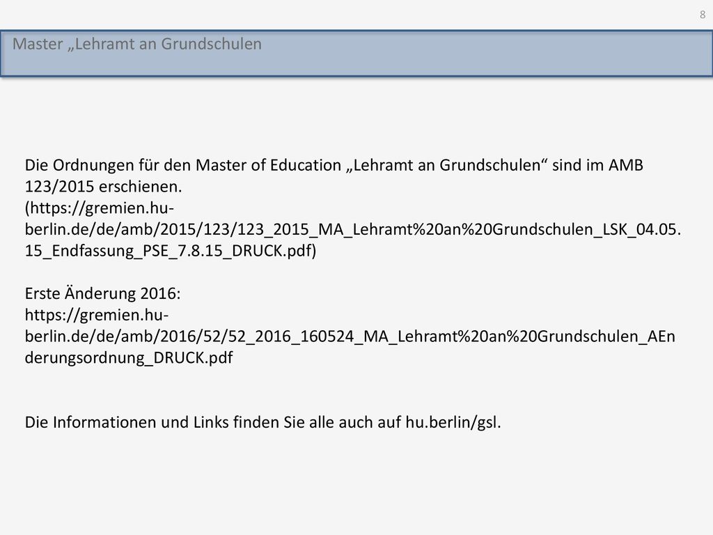 Die Ordnungen für den Master of Education „Lehramt an Grundschulen sind im AMB 123/2015 erschienen.