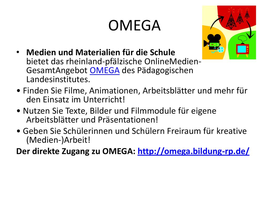 OMEGA Medien und Materialien für die Schule bietet das rheinland-pfälzische OnlineMedien-GesamtAngebot OMEGA des Pädagogischen Landesinstitutes.