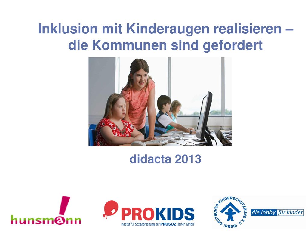 Inklusion mit Kinderaugen realisieren – die Kommunen sind gefordert didacta 2013