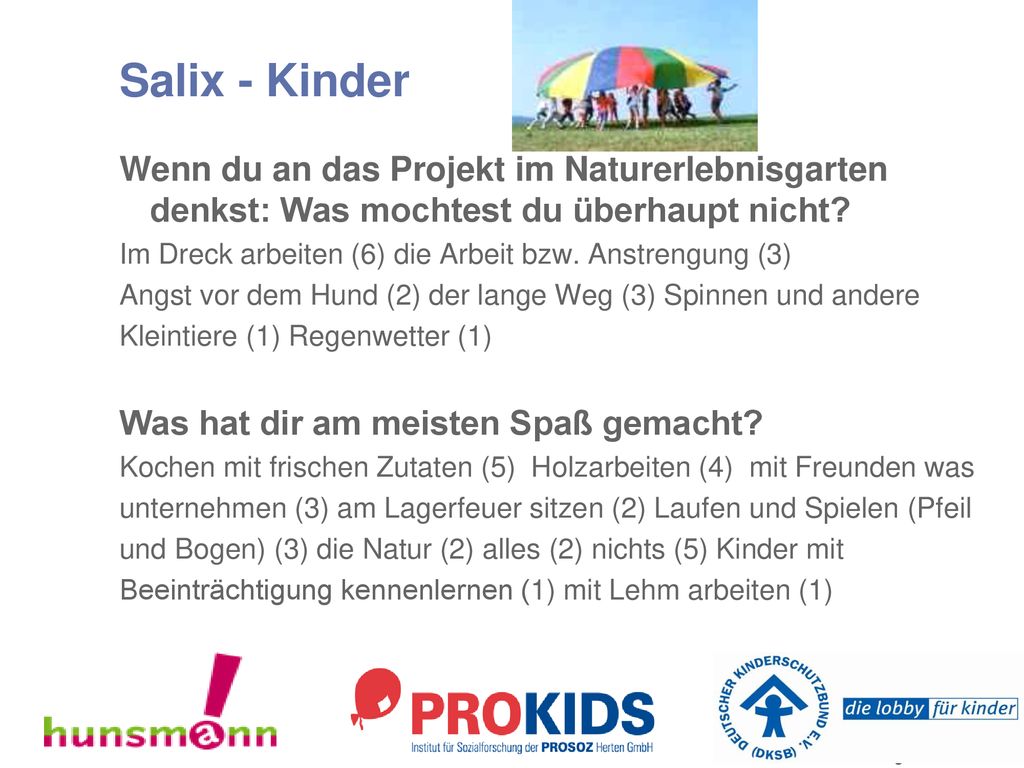 Salix - Kinder Wenn du an das Projekt im Naturerlebnisgarten denkst: Was mochtest du überhaupt nicht