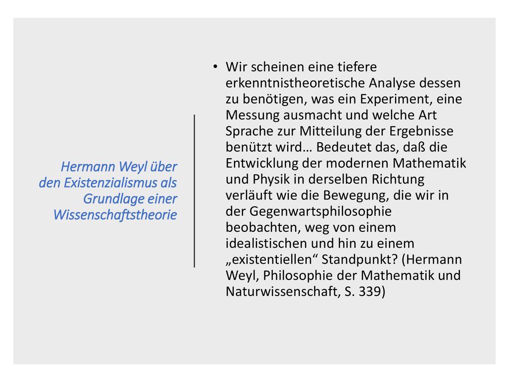 Hermann Weyl über den Existenzialismus als Grundlage einer Wissenschaftstheorie