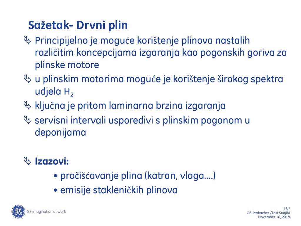 Sažetak- Drvni plin Principijelno je moguće korištenje plinova nastalih različitim koncepcijama izgaranja kao pogonskih goriva za plinske motore.
