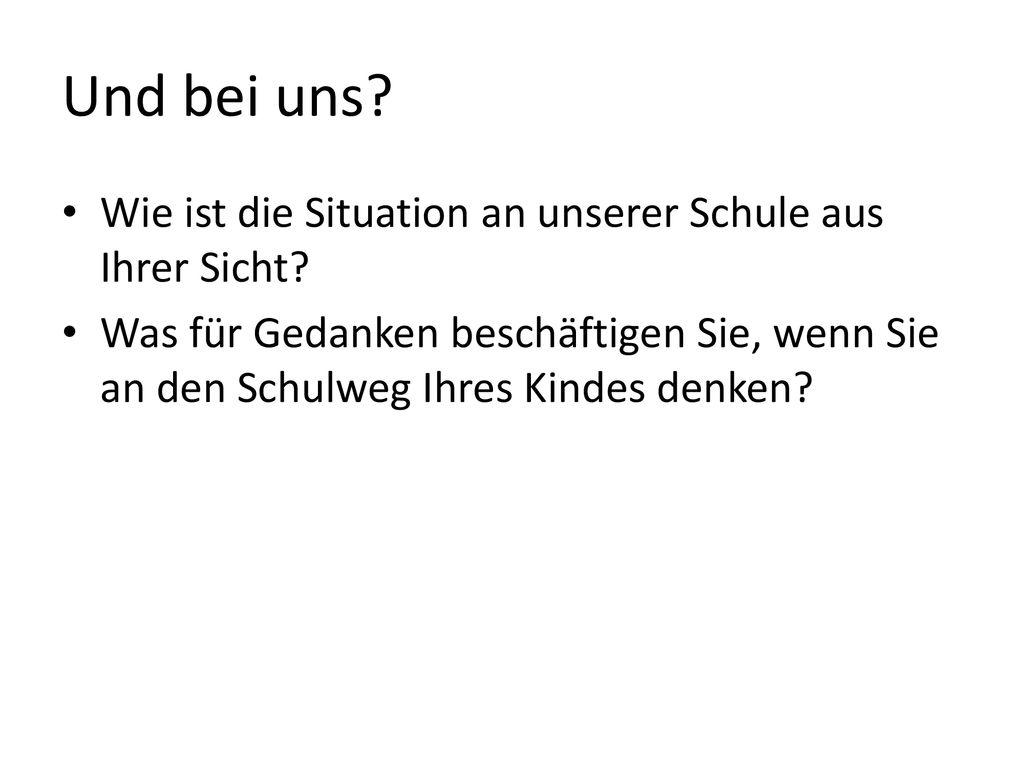 Und bei uns Wie ist die Situation an unserer Schule aus Ihrer Sicht