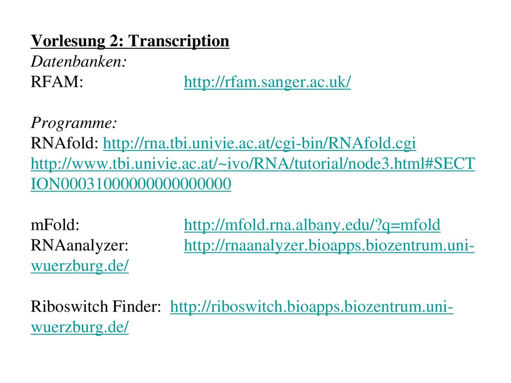 Vorlesung 2: Transcription Datenbanken: RFAM:.   sanger. ac