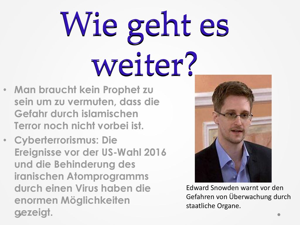 Wie geht es weiter Man braucht kein Prophet zu sein um zu vermuten, dass die Gefahr durch islamischen Terror noch nicht vorbei ist.