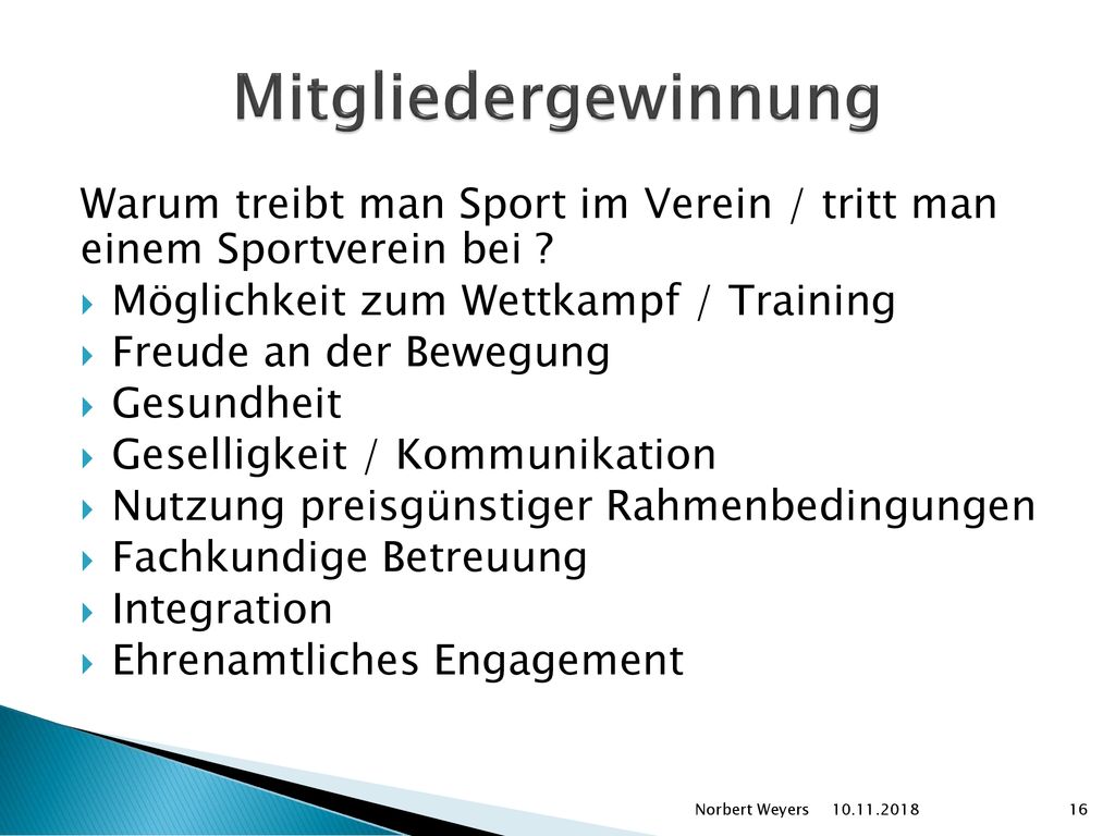 Mitgliedergewinnung Warum treibt man Sport im Verein / tritt man einem Sportverein bei Möglichkeit zum Wettkampf / Training.