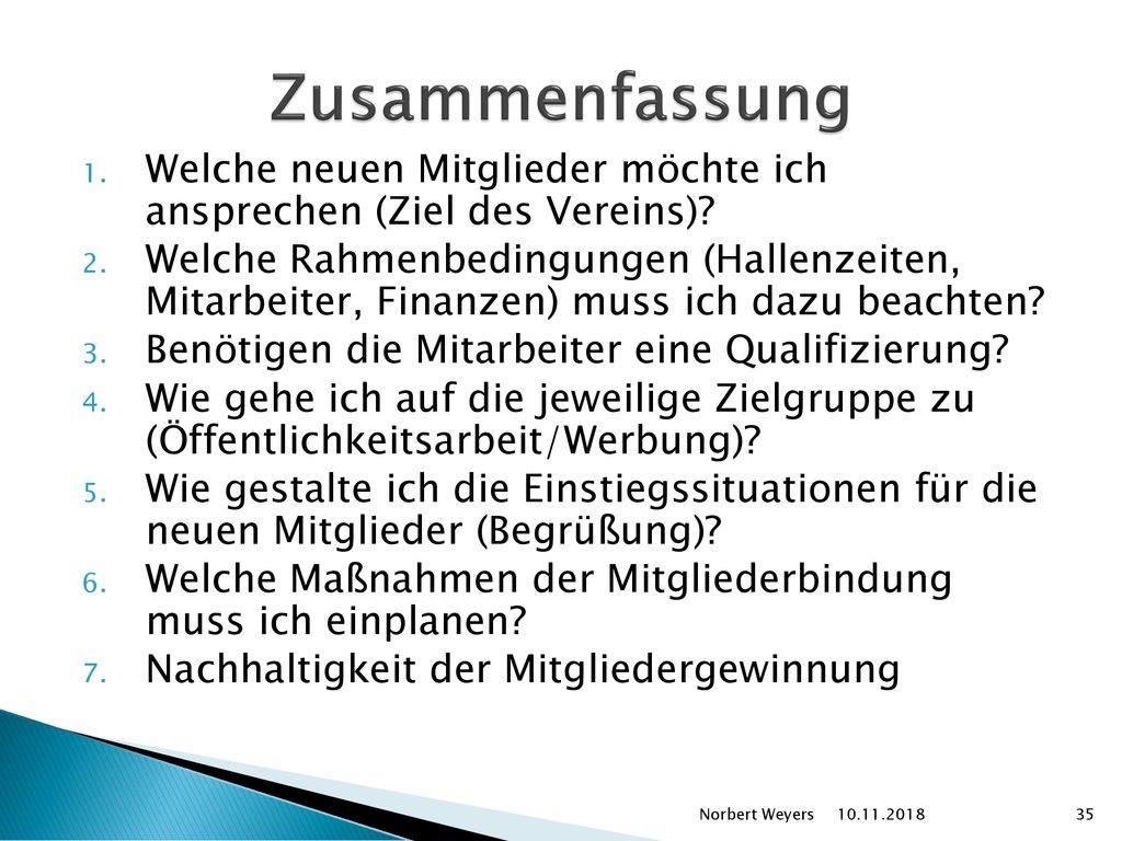 Zusammenfassung Welche neuen Mitglieder möchte ich ansprechen (Ziel des Vereins)