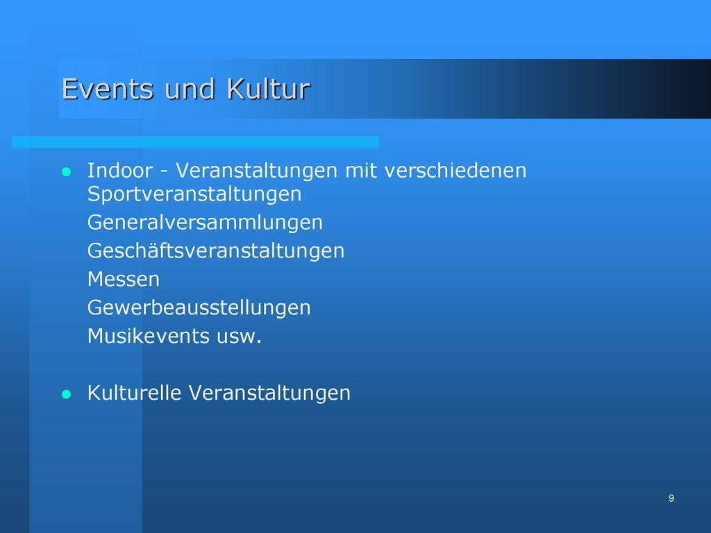 Events und Kultur Indoor - Veranstaltungen mit verschiedenen Sportveranstaltungen. Generalversammlungen.