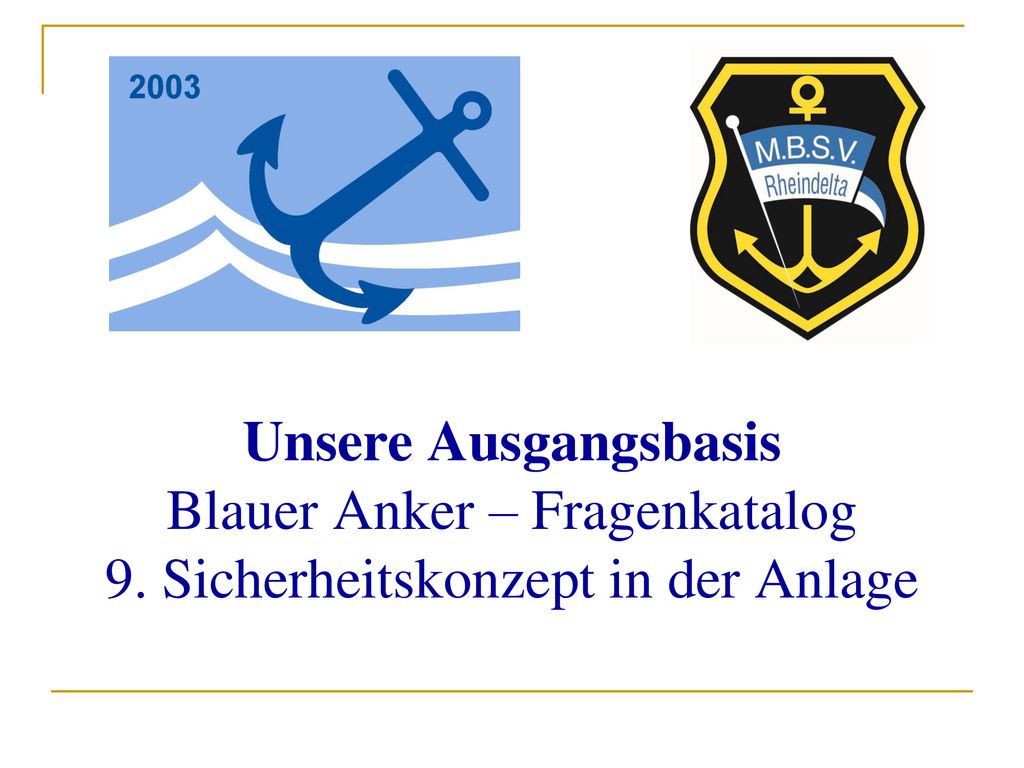 Unsere Ausgangsbasis Blauer Anker – Fragenkatalog 9