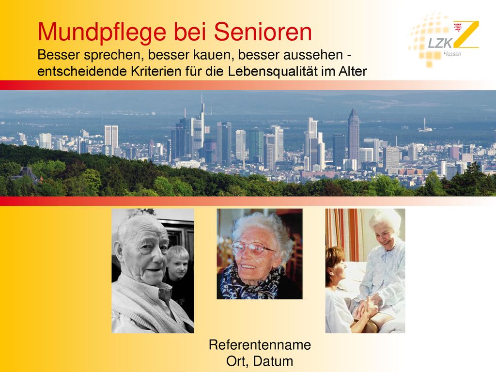 Mundpflege bei Senioren Besser sprechen, besser kauen, besser aussehen - entscheidende Kriterien für die Lebensqualität im Alter